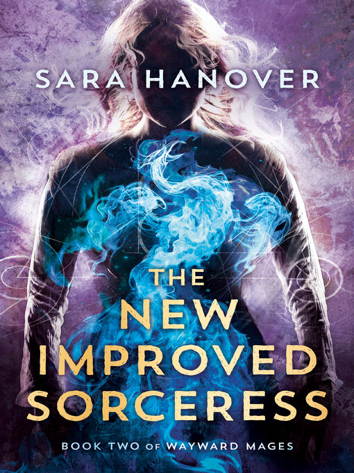 Title details for The New Improved Sorceress by Sara Hanover - Available